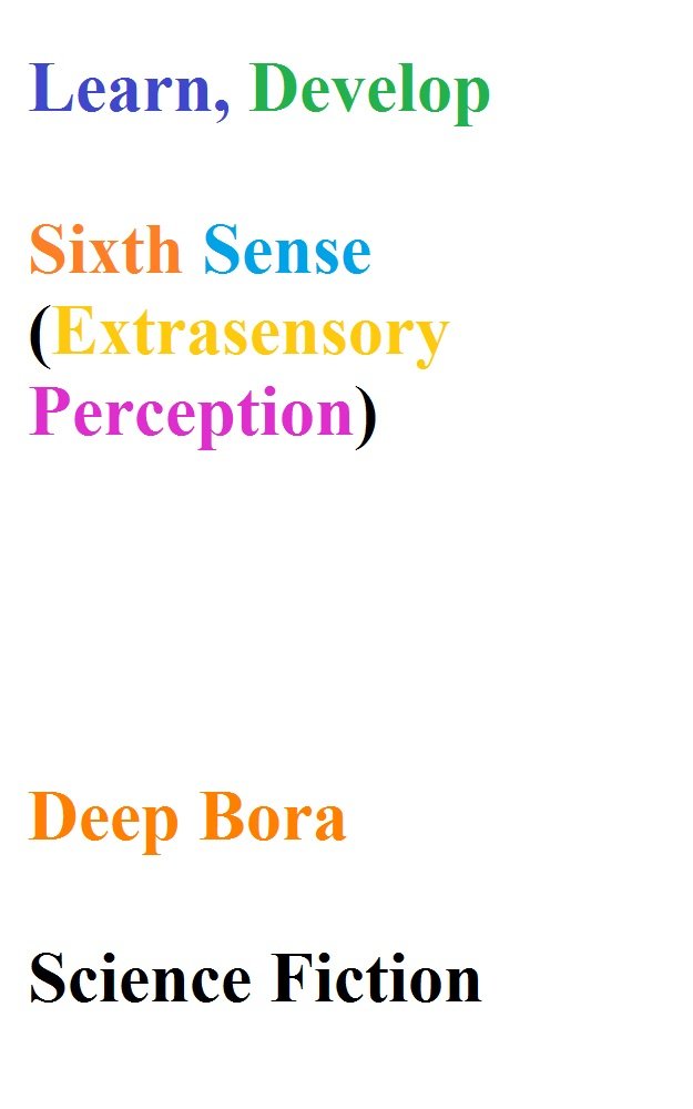 Learn, Develop Sixth Sense ( Extrasensory Perception), deep bora ...