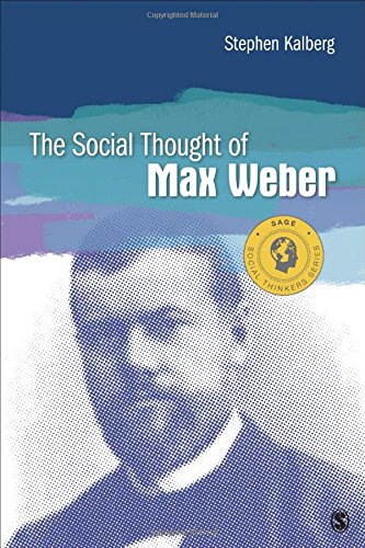 The Social Thought of Max Weber (Social Thinkers Series)