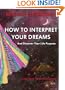 How To Interpret Your Dreams (and discover your life purpose)