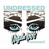 Undressed