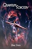 Quantum sorcery : the science of chaos magic