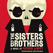 The Sisters Brothers | [Patrick deWitt]