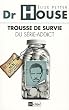 Dr House : Trousse de survie du s�rie-addict