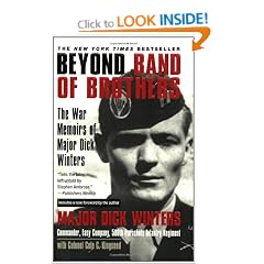 Beyond Band of Brothers: The War Memoirs of Major Dick Winters