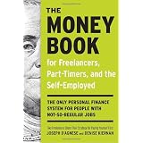 The Money Book for Freelancers, Part-Timers, and the Self-Employed: The Only Personal Finance System for People with Not-So-Regular Jobs