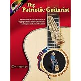 The Patriotic Guitarist: 22 Patriotic Guitar Solos for Fingerpickers and Flatpickers [Paperback]