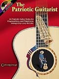 The Patriotic Guitarist: 22 Patriotic Guitar Solos for Fingerpickers and Flatpickers