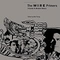 The Wire Primers: A Guide to Modern Music
