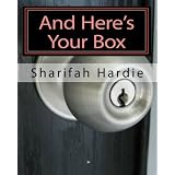 And Here's Your Box: If one door closes, another door will open. Just pack your box and keep moving! (Volume 1)