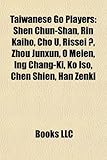 Taiwanese Go Players: Shen Chun-Shan, Rin Kaiho, Cho U, Rissei, Zhou Junxun, O Meien, Ko ISO, Ing Chang-KI, Chen Shien, Han Zenki,-