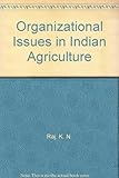 Organizational issues in Indian agriculture