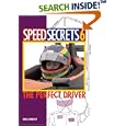 Speed Secrets 6: The Perfect Driver (Speed Secrets) by  Ross Bentley