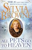 All Pets Go To Heaven: The Spiritual Lives of the Animals We Love