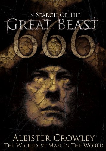 Aleister Crowley - The Wickedest Man In The World - In Search Of  The Great Beast 666 [DVD]