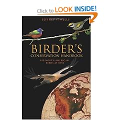 Birder's Conservation Handbook: 100 North American Birds at Risk