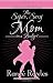 The Super, Sexy Mom on a Budget: A Reference Guide for Moms