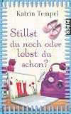  : Stillst du noch oder lebst du schon?: Roman