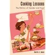 Cooking Lessons: The Politics of Gender and Food