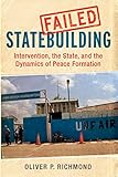Failed statebuilding : intervention and the dynamics of peace formation