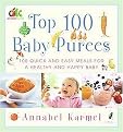 Top 100 Baby Purees (100 Quick And Easy Meals for a Healthy And Happy Baby) (Hardcover)