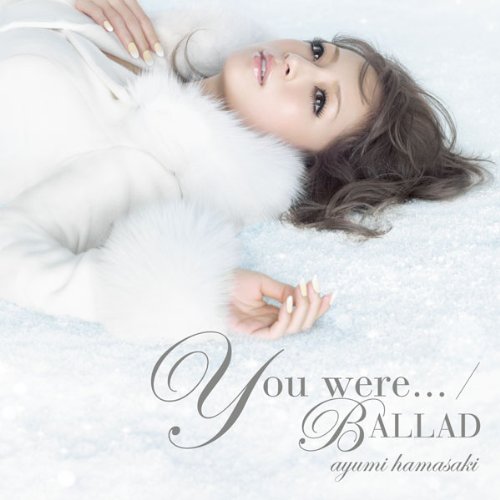 You were... / BALLAD