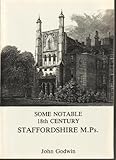 Some notable 18th century Staffordshire M.Ps.