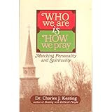who we are is how we pray matching personality and spirituality
