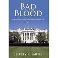 BAD BLOOD: Lyndon B. Johnson, Robert F. Kennedy, and the Tumultuous 1960s