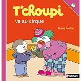 T'choupi va au cirquepar Thierry Courtin