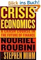 Crisis Economics: A Crash Course in the Future of Finance
