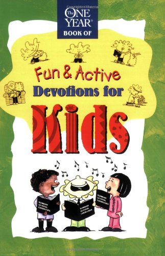 Fun & Active Devotions for Kids (The One Year Book)