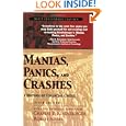 Manias, Panics, and Crashes: A History of Financial Crises (Wiley Investment Classics) by Charles P. Kindleberger, Robert Aliber, and Robert Solow
