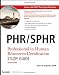PHR/SPHR: Professional in Human Resources Certification Study Guide