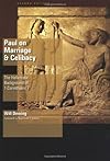 Paul on Marriage and Celibacy: The Hellenistic Background of 1 Corinthians 7