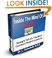 Inside The Mind Of A Dentist - Straight Talk & Answers For Common Dental Health Concerns