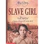 Slave Girl: The Diary of Clotee, Virginia, USA 1859 (My Story)