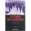 Le choix de la d�faite : Les �lites fran�aises dans les ann�es 1930