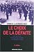 Le choix de la d�faite : Les �lites fran�aises dans les ann�es 1930