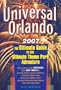 Universal Orlando: The Ultimate Guide to the Ultimate Theme Park Adventure