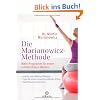 Die Marianowicz-Methode: Mein Programm f�r einen schmerzfreien R�cken - * Leichte �bungen   * F�r B�ro und zu Hause   * Akuthilfe ohne Operation