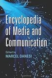 Encyclopedia of Media and Communication