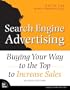 Search Engine Advertising: Buying Your Way to the Top to Increase Sales (2nd Edition)