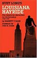Huey Long's Louisiana Hayride: The American Rehearsal for Dictatorship 1928-1940