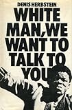 White man, we want to talk to you