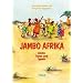 Jambo Afrika: Lieder, T�nze und Spiele