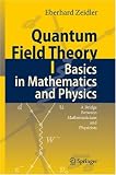 Buy : Quantum Field Theory I: Basics in Mathematics and Physics: A Bridge between Mathematicians and Physicists (v. 1)