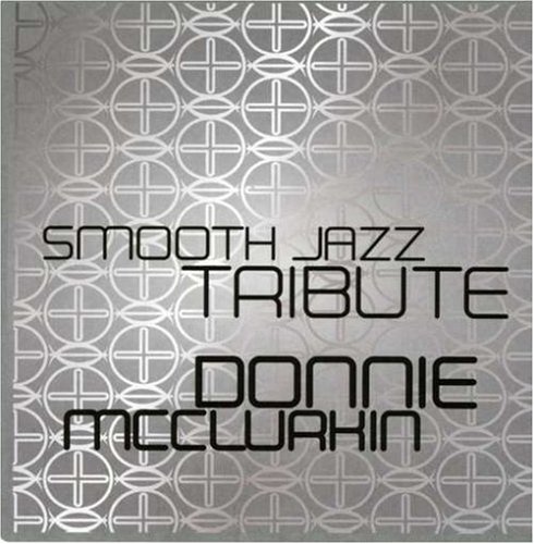CD-Charts  Search : Smooth Jazz Tribute to Donnie McClurkin
