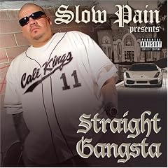 Straight Gangsta by  Slow Pain 