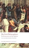 The First Philosophers: The Presocratics and Sophists (Oxford Worlds Classics)