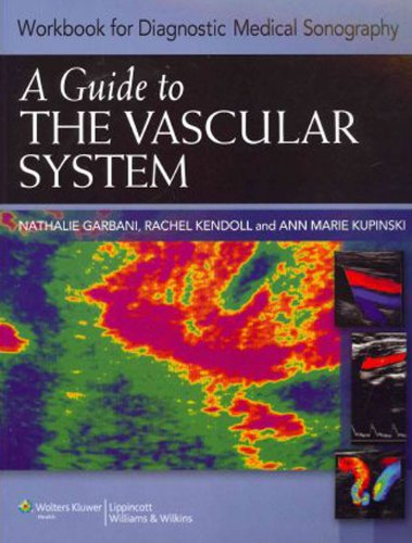 Workbook for Diagnostic Medical Sonography: The Vascular System (Diagnostic Medical Sonography Series), by Ann Marie Kupinski